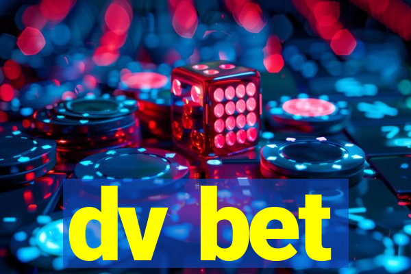 dv bet
